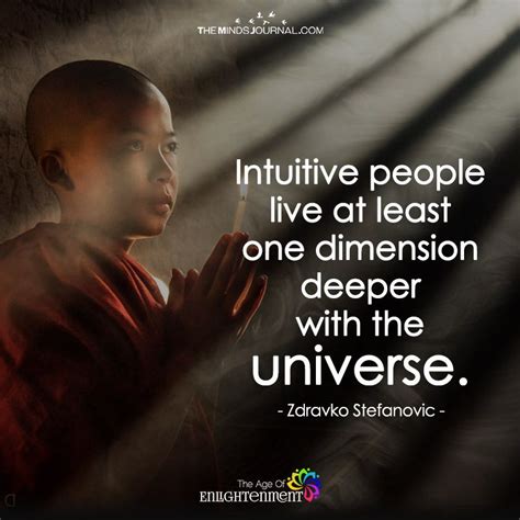 Intuitive People Live At Least One Dimension Deeper | Life quotes deep ...