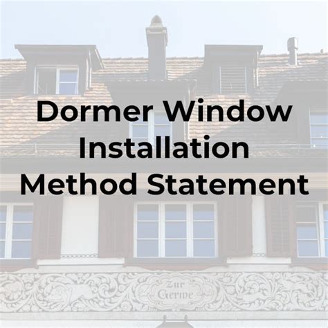 Dormer Window Installation Method Statement - Safety Place