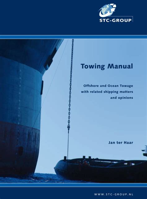 Towing Manual: Offshore and Ocean Towage with Related Shipping Matters and Opinions, Marine ...