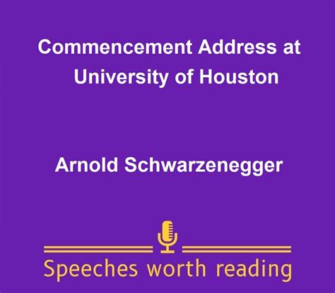 University of Houston 2017 Commencement Address by Arnold Schwarzenegger - www.alexanderjarvis.com