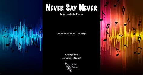 Never Say Never (Intermediate Piano) By The Fray - F.M. Sheet Music ...