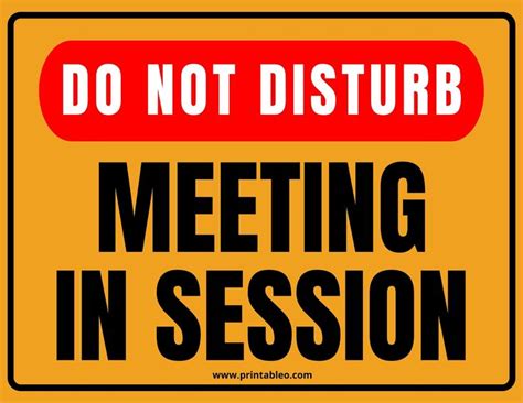 a do not disturb meeting in session sign with the words, do not disturb meeting in session