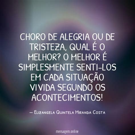 FRASES BONITAS - Choro de alegria ou de tristeza