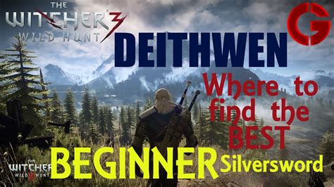 The Witcher 3 - Relic Sword Deithwen Best Beginner Silver Sword - YouTube