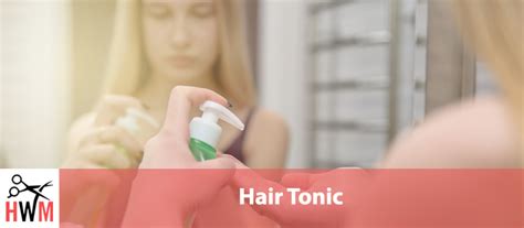 Hair Tonic: What is it and pros and cons - Hair World Magazine