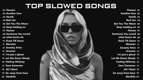 Miley Cyrus, Tom Odell , GAYLE, .... Top Sad Songs 2023 - Best Slowed ...