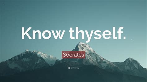 Socrates Quote: “Know thyself.” (32 wallpapers) - Quotefancy