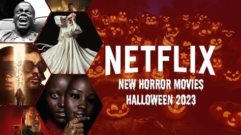 New Horror Movies on Netflix for Halloween 2023 - Essentials