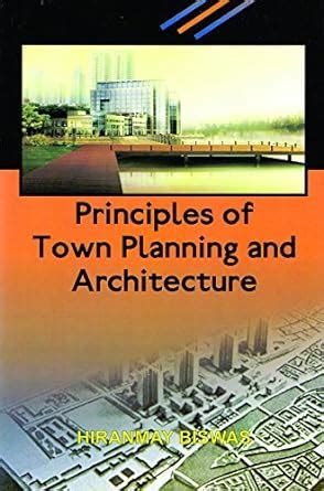 Principles Of Town Planning And Architecture: BISWAS: 9789381348574 ...