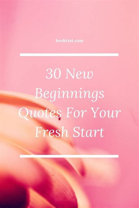 30 New Beginnings Quotes for Your Fresh Start | Book Riot