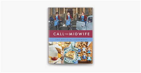 ‎Call the Midwife the Official Cookbook by Annie Gray on Apple Books