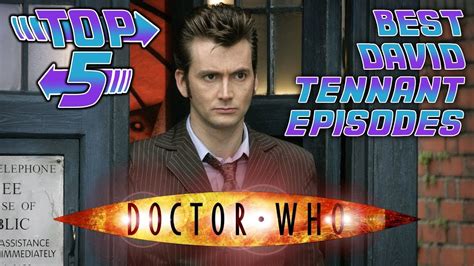 Top 5 Best David Tennant Doctor Who Episodes - YouTube