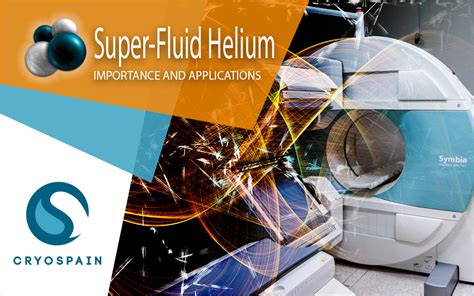 Superfluid: The importance of Liquid Helium and its applications