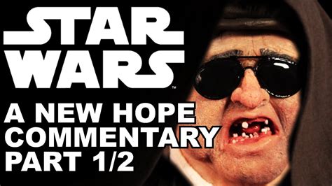 Red Letter Media Star Wars A New Hope Commentary Track Part 1 of 2 - YouTube