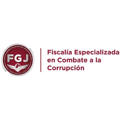 Fiscalía Especializada en Combate a la Corrupción del Estado de México ...