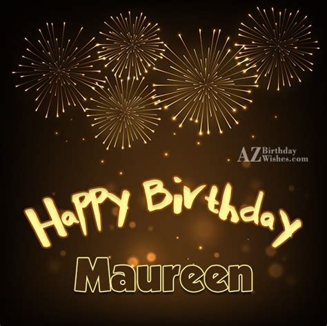 Happy Birthday Maureen - AZBirthdayWishes.com