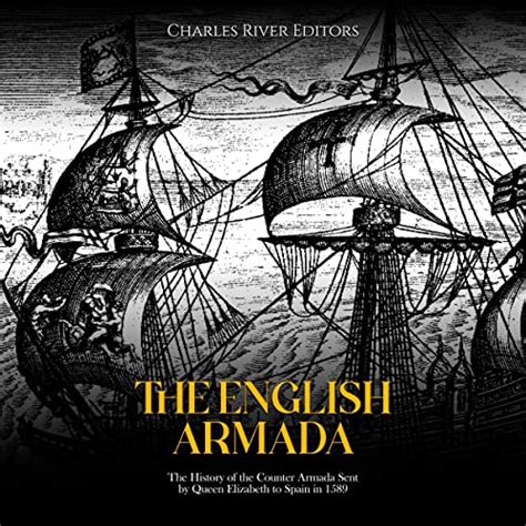 The English Armada by Charles River Editors - Audiobook - Audible.com