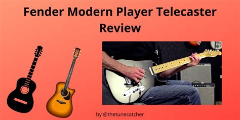 Fender Modern Player Telecaster Review: A Complete Guide - The Tune Catcher