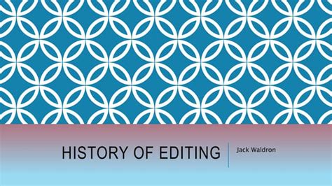 History of editing | PPT