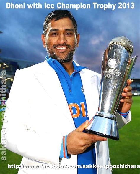 Dhoni with icc champion trophy 2013, ICC T20 WORLD CUP 2007 ,ICC WORLD ...