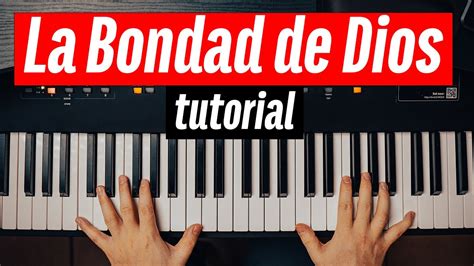 La Bondad De Dios - Piano Tutorial En Vivo - YouTube