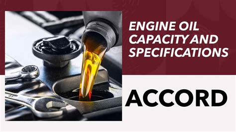 HONDA ACCORD ENGINE OIL Capacity and Specifications