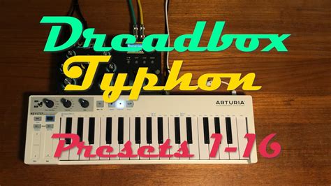 Dreadbox Typhon Preset Patches 1-16 No Talking First Impressions - YouTube