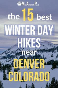 The 15 Best Winter Hikes Near Denver, Colorado — Miss Adventure Pants | Hikes near denver ...