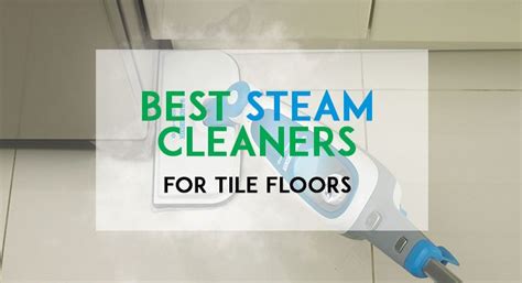 What is the Best Steam Cleaner for Tile Floors? – Steam Cleanery