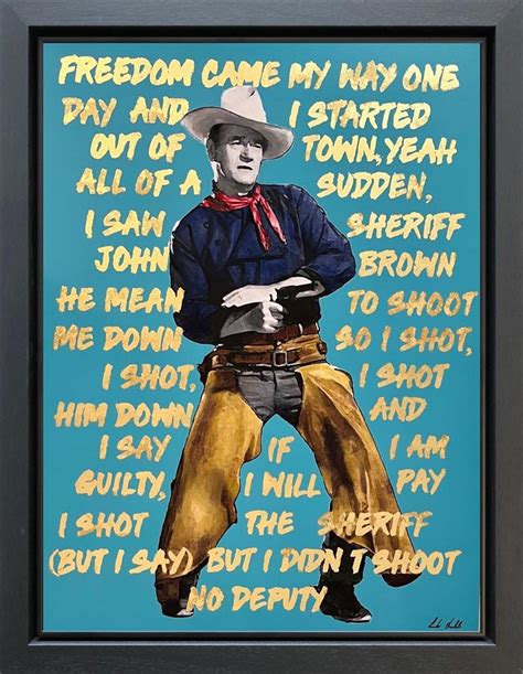 I Shot The Sheriff – John Wayne - Piece Gallery