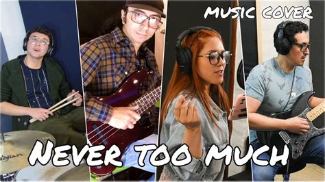 Never too much - music cover - YouTube