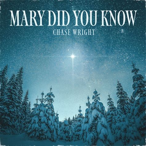 ‎Mary Did You Know - Single - Album by CHASE WRIGHT - Apple Music