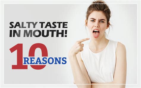 10 Reasons Behind A Salty Taste In The Mouth | Treatments & More