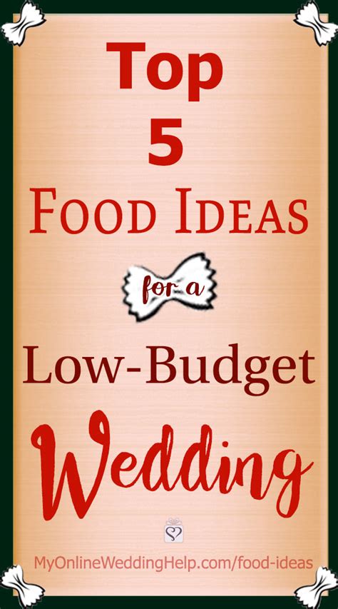 5 Low-Budget Wedding Food Ideas Your Guests Will Love - My Online Wedding Help. Wedding Planning ...
