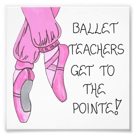 Ballet Teacher Quote - Print | Dance teacher gifts, Ballet teacher, Ballet teacher gift