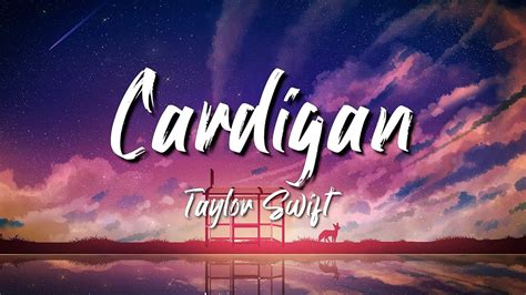 Taylor Swift - cardigan (Lyrics) - YouTube