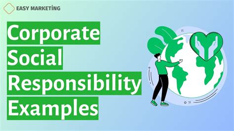 Corporate Social Responsibility Examples: CSR in marketing - YouTube