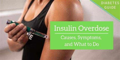 Insulin Overdose: Causes, Symptoms, and What to Do - Diabetes Strong