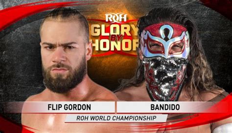 Ring Of Honor Glory By Honor Results: Bandido Defeats Flip Gordon To Retain ROH World ...