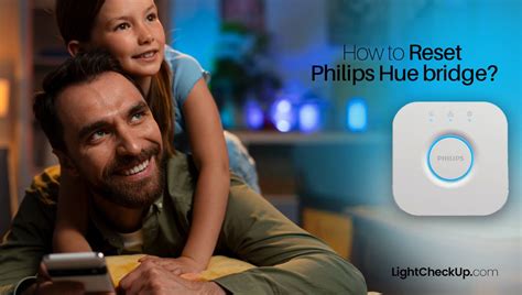 How To Reset Philips Hue Bridge Hub? Do You Know These 2 Proven Methods?