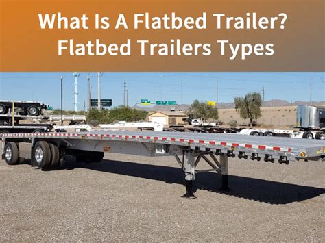 What Is A Flatbed Trailer? Flatbed Trailers Types