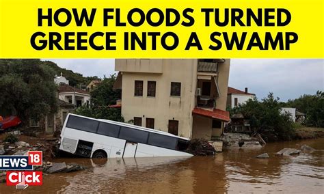 Greece News | Greece Floods News | Greek Flood-hit Villages Reel Following Deluge | N18V ...