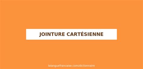 Définition de jointure cartésienne | Dictionnaire français