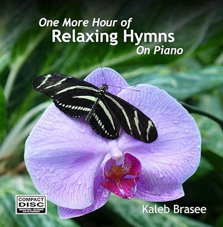 Kaleb Brasee - One More Hour of Relaxing Hymns on Piano - Amazon.com Music