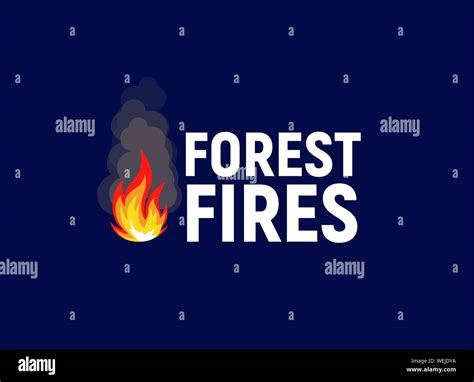 Forest fires. Bonfire with text, flat logo template. Isolated vector illustration on white ...
