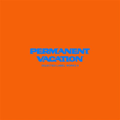 VARIOUS ARTISTS SELECTED LABEL WORKS 9 - Permanent Vacation