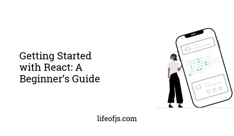 Getting Started with React: A Beginner's Guide