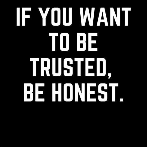 350 Refreshing Honesty Quotes to Make Anyone Trust You – Quote.cc