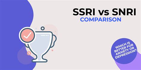 SSRI vs SNRI: Compare which is better for Anxiety & Depression