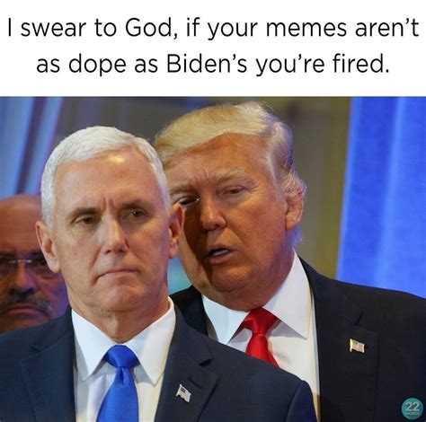 Joe Biden Memes — For more Joe Biden Memes visit Bidenbro.com